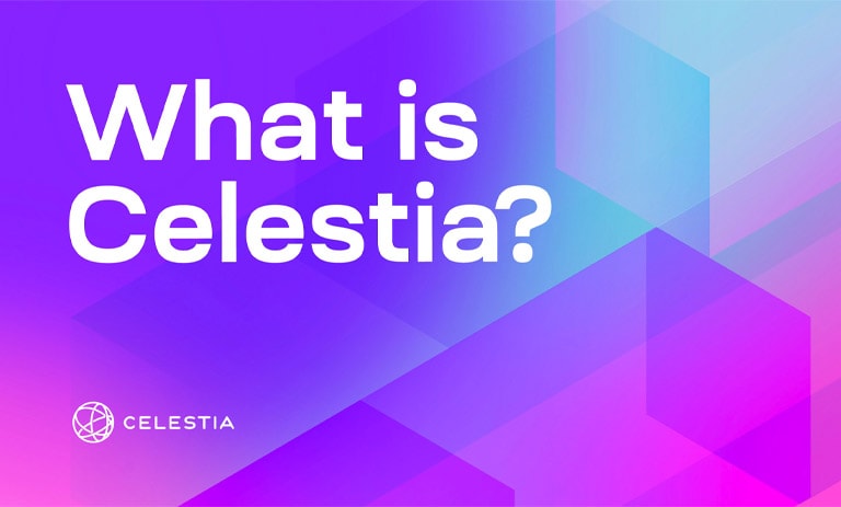 لورس :شبکه سلستیا چیست؟ از ایردراپ و مزایای مقیاس پذیری Celestia Network